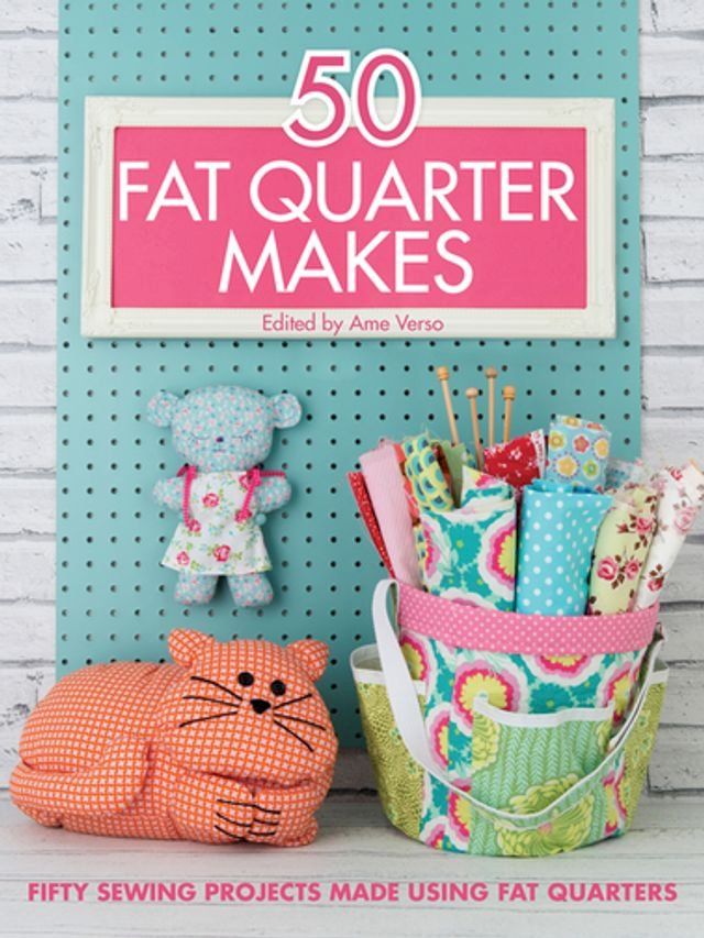  50 Fat Quarter Makes(Kobo/電子書)