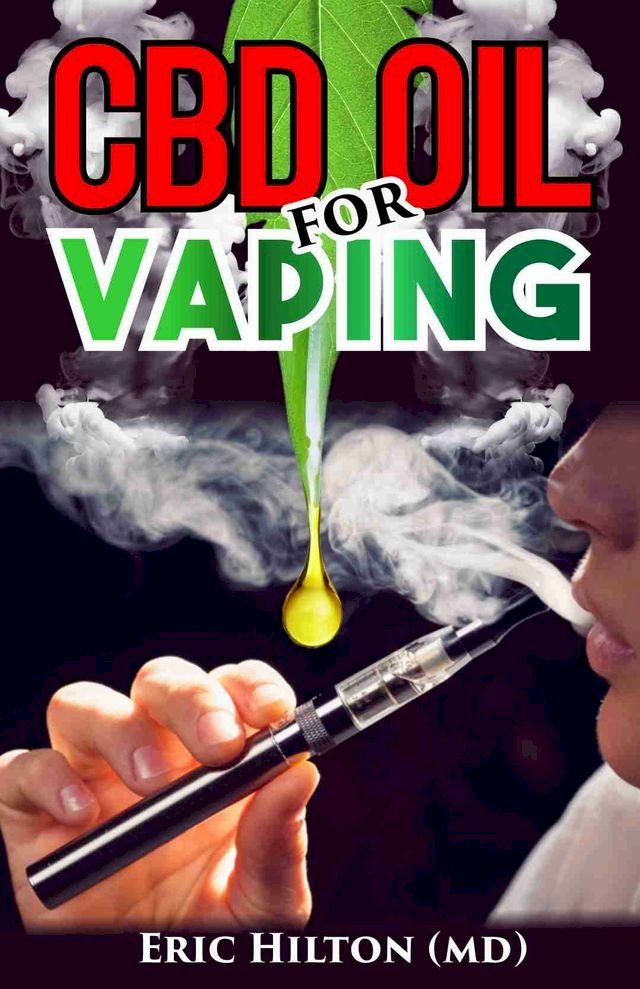  CBD OIL FOR VAPING(Kobo/電子書)