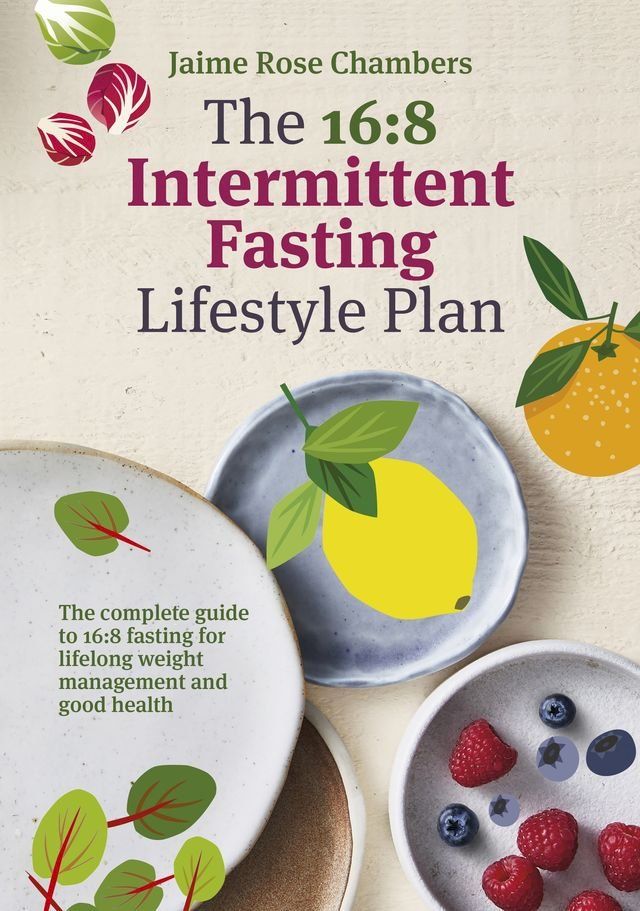  The 16:8 Intermittent Fasting and Lifestyle Plan(Kobo/電子書)