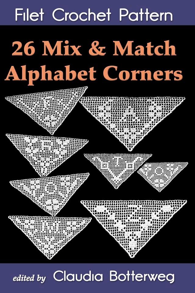  26 Mix & Match Alphabet Corners Filet Crochet Pattern(Kobo/電子書)