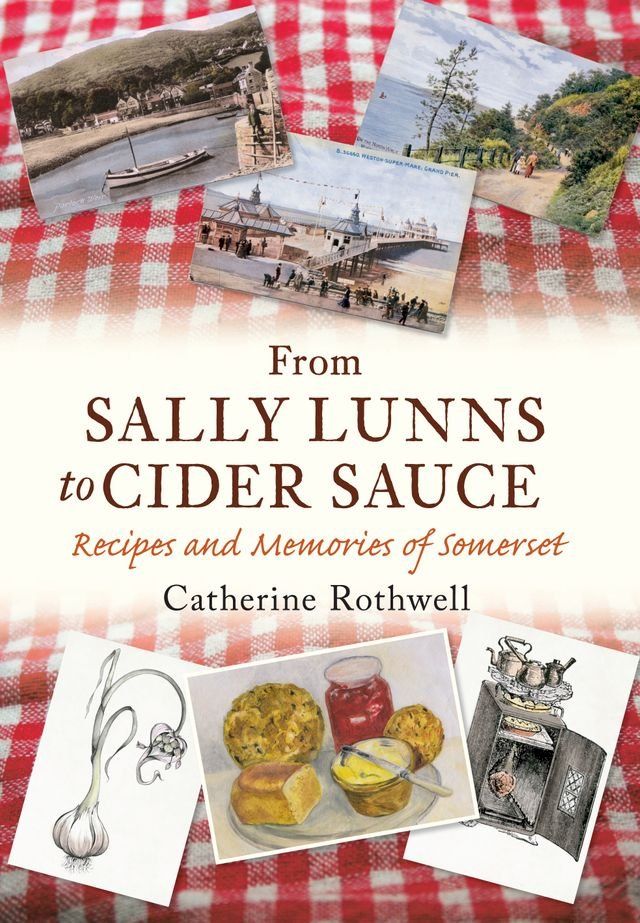  From Sally Lunns to Cider Sauce(Kobo/電子書)