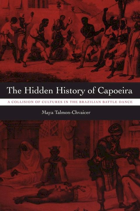 The Hidden History of Capoeira(Kobo/電子書)