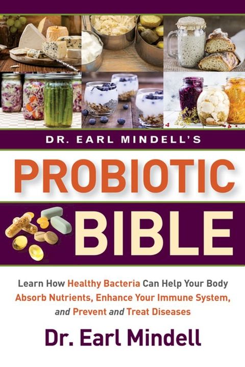 Dr. Earl Mindell's Probiotic Bible(Kobo/電子書)