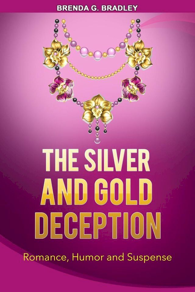  The Silver and Gold Deception- A Carter Sister Mystery(Kobo/電子書)