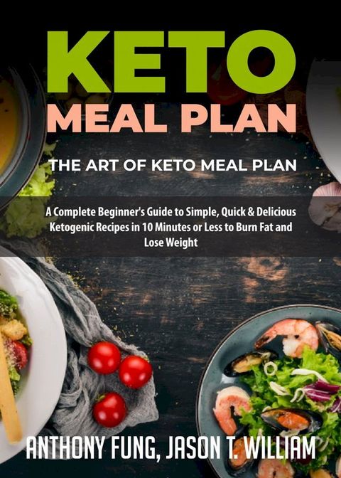 Keto Meal Plan - The Art of Keto Meal Plan(Kobo/電子書)