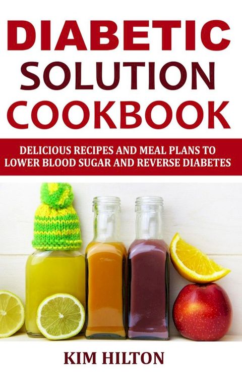 Diabetic Solution Cookbook(Kobo/電子書)