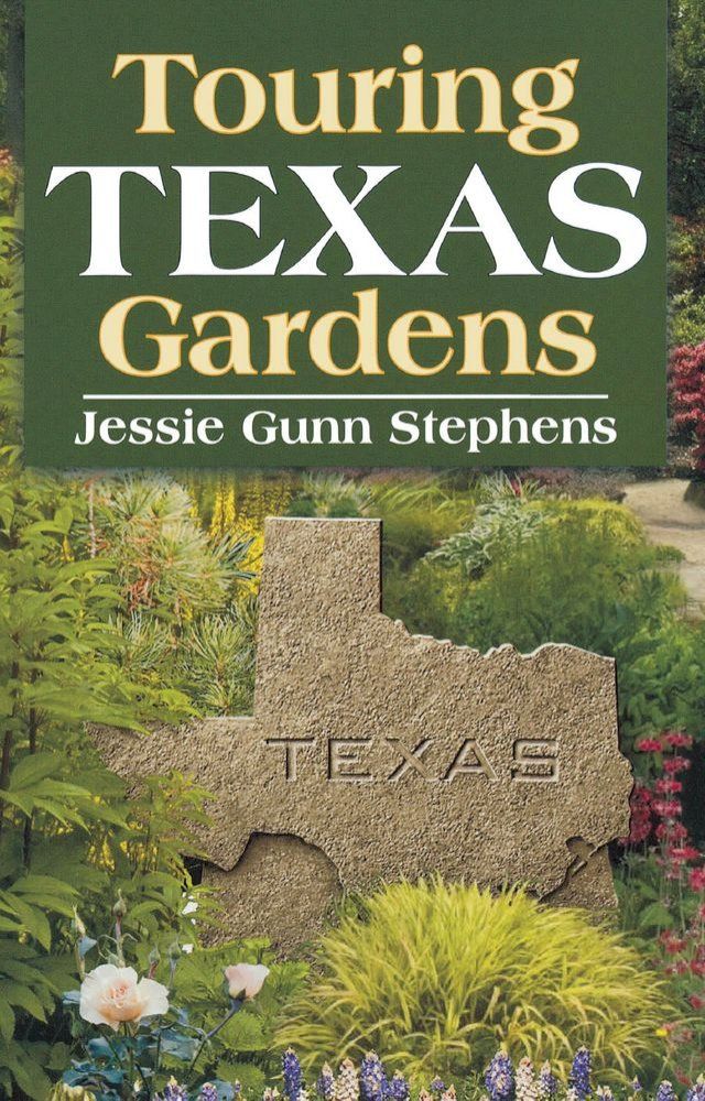  Touring Texas Gardens(Kobo/電子書)