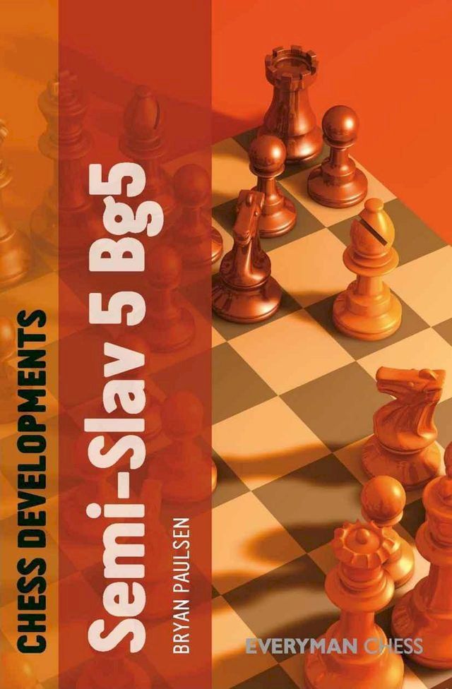  Chess Developments: Semi-Slav 5 Bg5(Kobo/電子書)