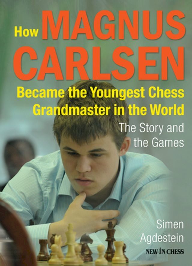  How Magnus Carlsen Became the Youngest Chess Grandmaster in the World(Kobo/電子書)