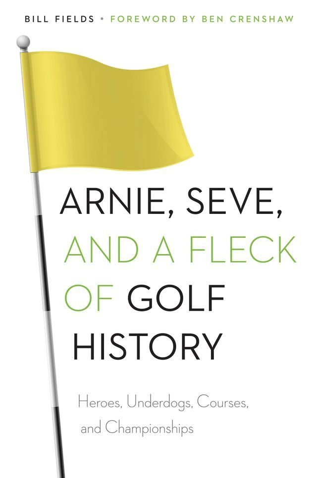  Arnie, Seve, and a Fleck of Golf History(Kobo/電子書)