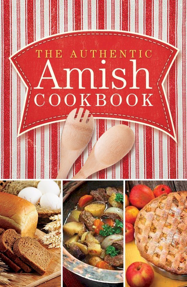  The Authentic Amish Cookbook(Kobo/電子書)