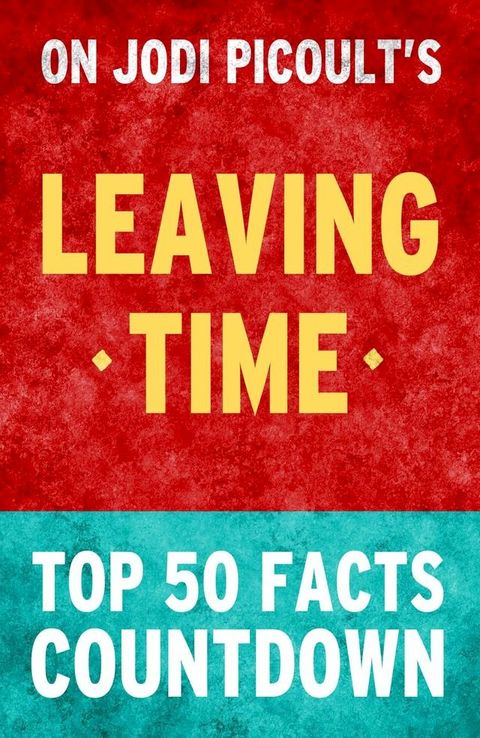 Leaving Time - Top 50 Facts Countdown(Kobo/電子書)