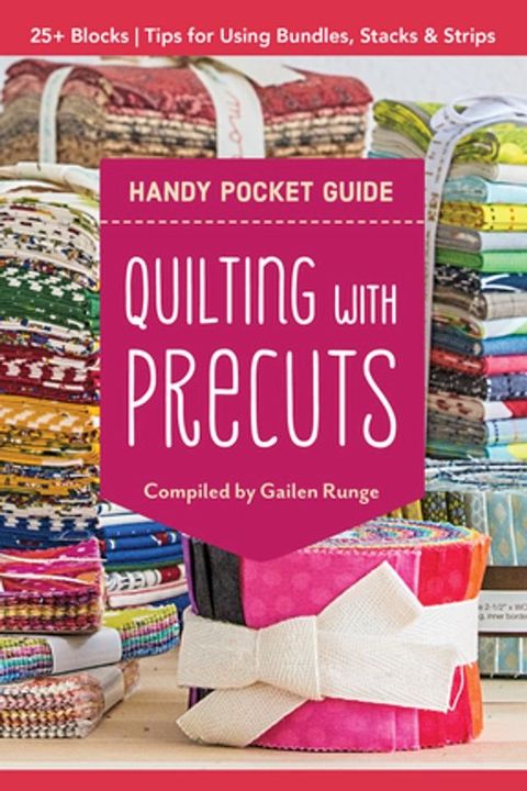 Quilting with Precuts Handy Pocket Guide(Kobo/電子書)