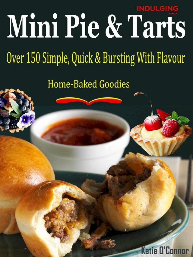  Indulging Mini Pies & Tarts(Kobo/電子書)