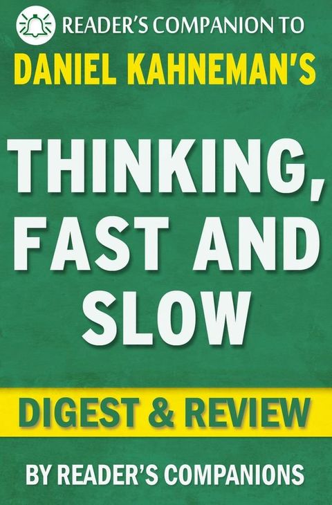 Thinking, Fast and Slow: by Daniel Kahneman  Digest & Review(Kobo/電子書)