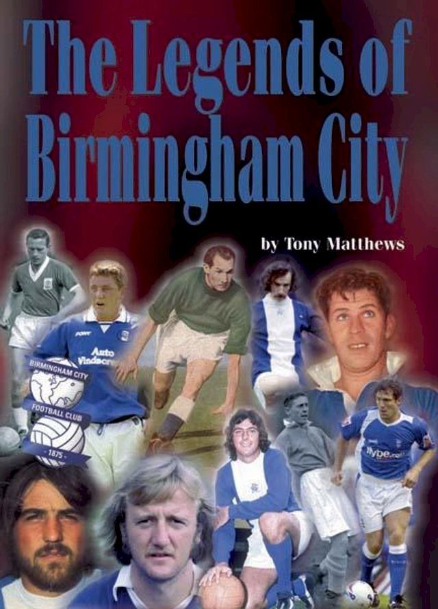  The Legends of Birmingham City(Kobo/電子書)