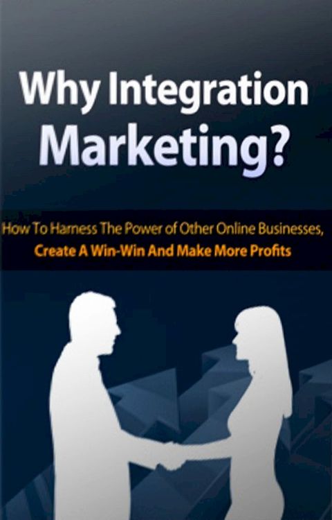 Why Integration Marketing(Kobo/電子書)