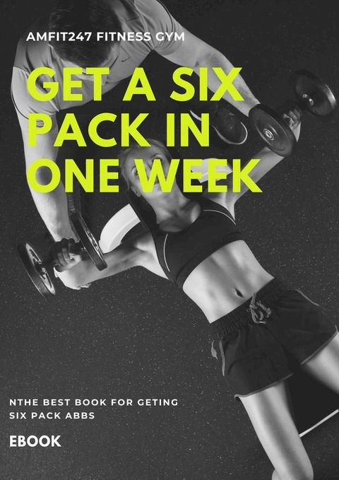 HOW TO GET A SIX PACK IN ONE WEEK(Kobo/電子書)