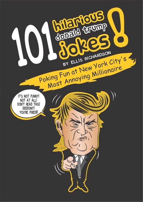 101 Hilarious Donald Trump Jokes(Kobo/電子書)