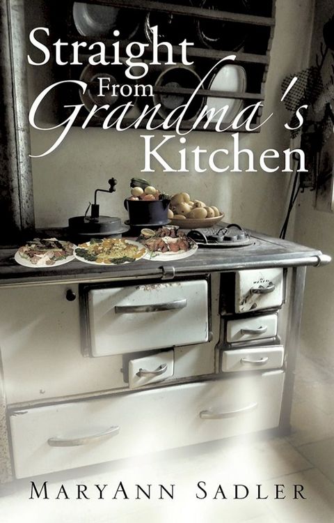 Straight from Grandma's Kitchen(Kobo/電子書)