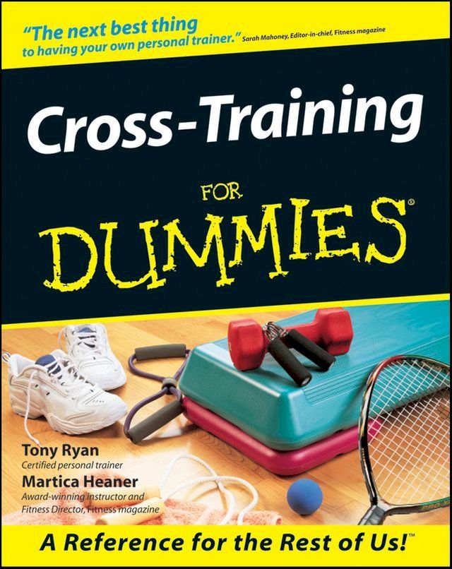  Cross-Training For Dummies(Kobo/電子書)