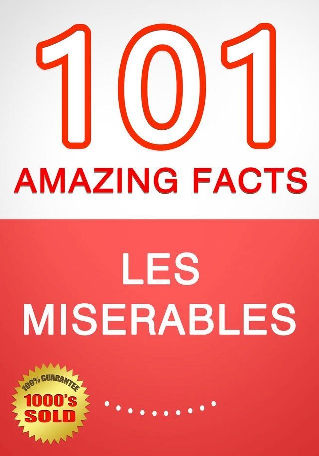  Les Miserables - 101 Amazing Facts You Didn't Know(Kobo/電子書)