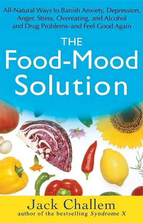 The Food-Mood Solution(Kobo/電子書)