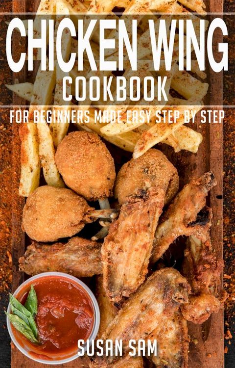 Chicken Wing Cookbook(Kobo/電子書)