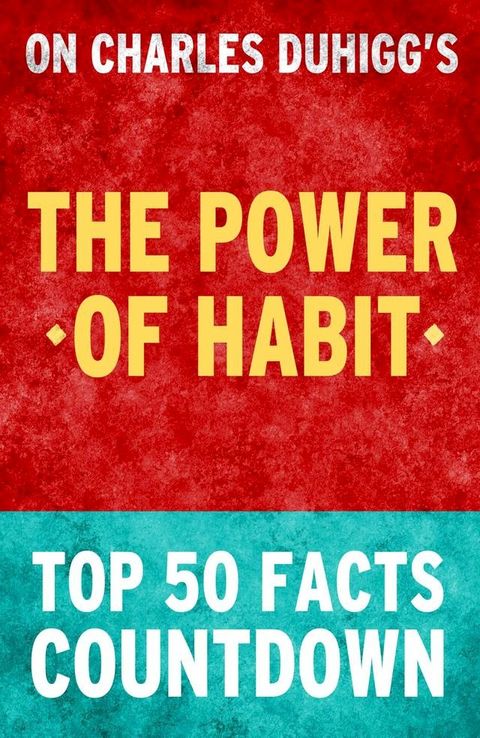 The Power of Habit - Top 50 Facts Countdown(Kobo/電子書)