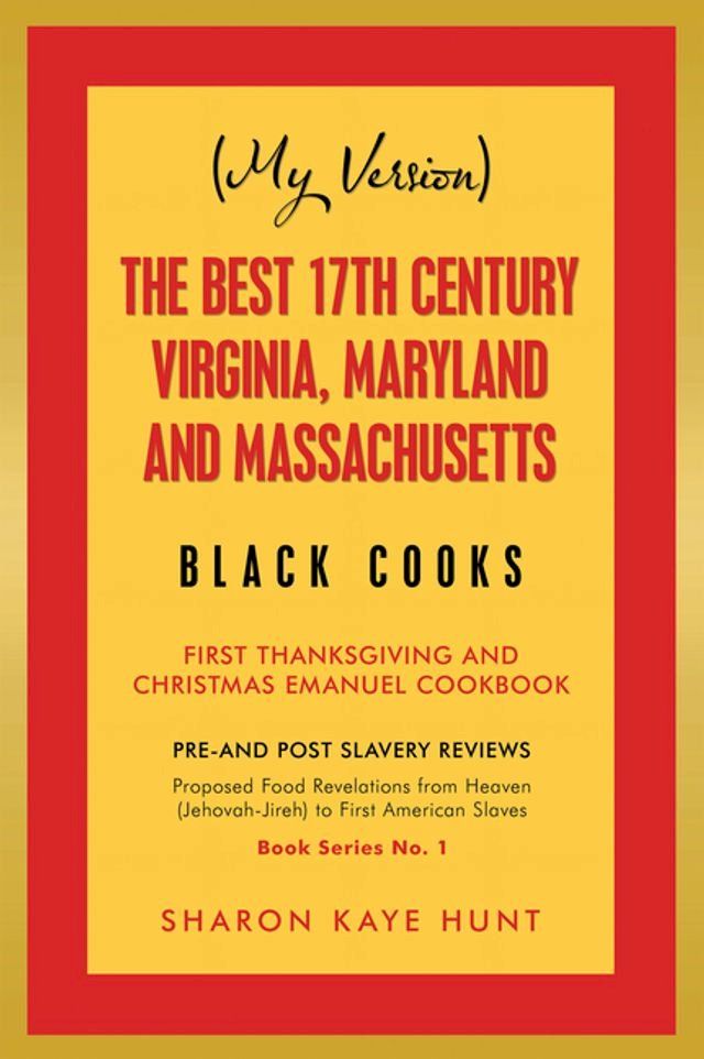  (My Version) the Best 17Th Century Virginia, Maryland and Massachusetts Black Cooks(Kobo/電子書)