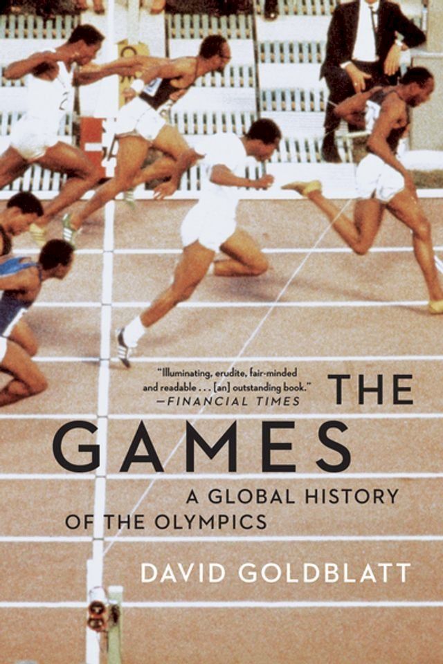  The Games: A Global History of the Olympics(Kobo/電子書)