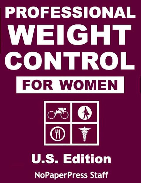 Professional Weight Control for Women - U.S. Edition(Kobo/電子書)