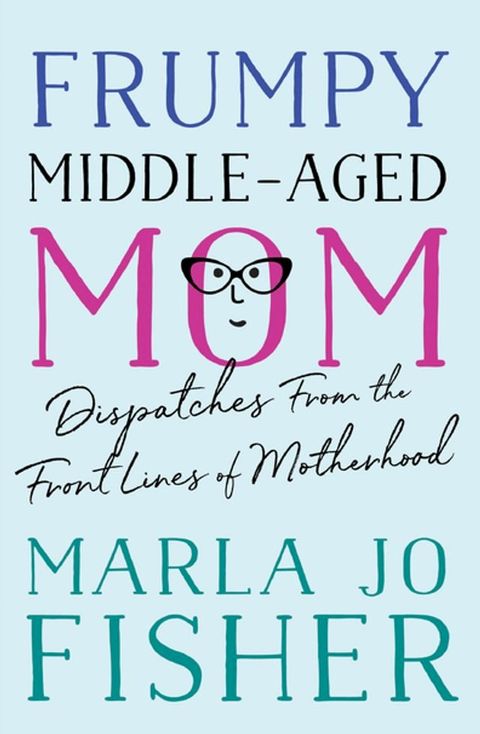 Frumpy Middle-Aged Mom(Kobo/電子書)