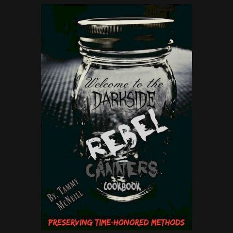 Rebel Canners Cookbook(Kobo/電子書)