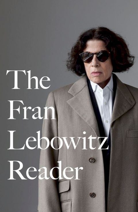 The Fran Lebowitz Reader(Kobo/電子書)