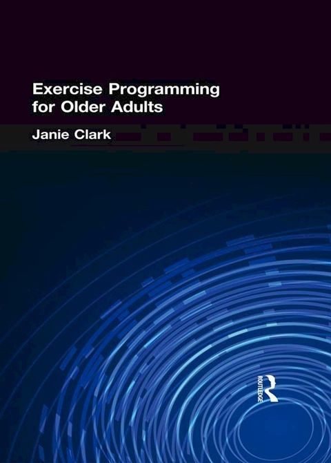 Exercise Programming for Older Adults(Kobo/電子書)