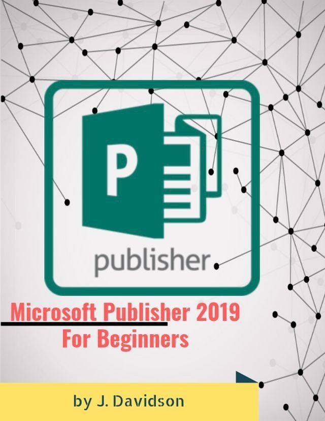  Microsoft Publisher 2019: For Beginners(Kobo/電子書)