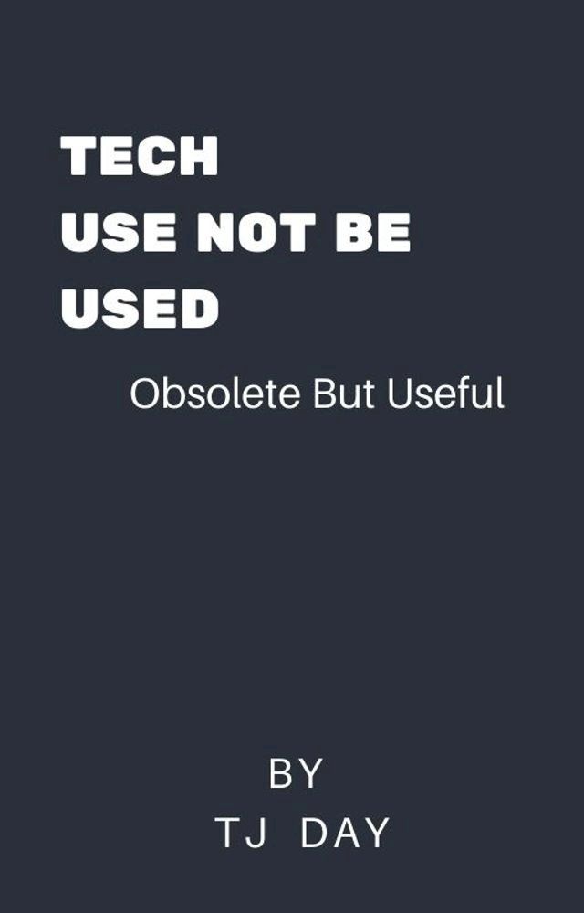  Tech,Use Not Be Used(Kobo/電子書)