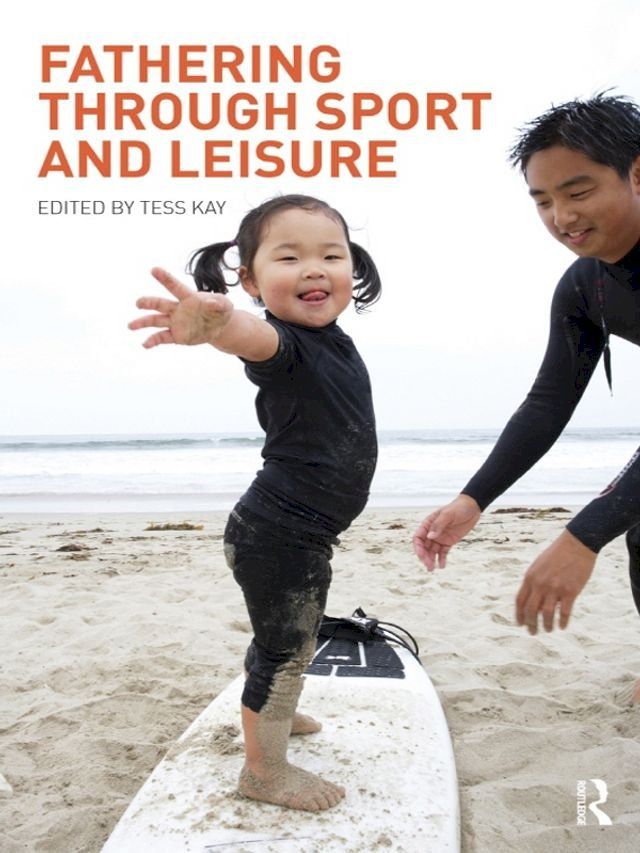  Fathering Through Sport and Leisure(Kobo/電子書)