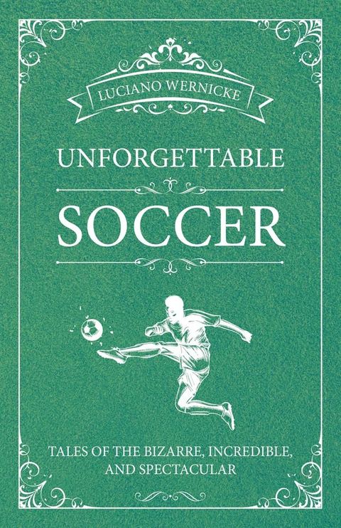 Unforgettable Soccer(Kobo/電子書)