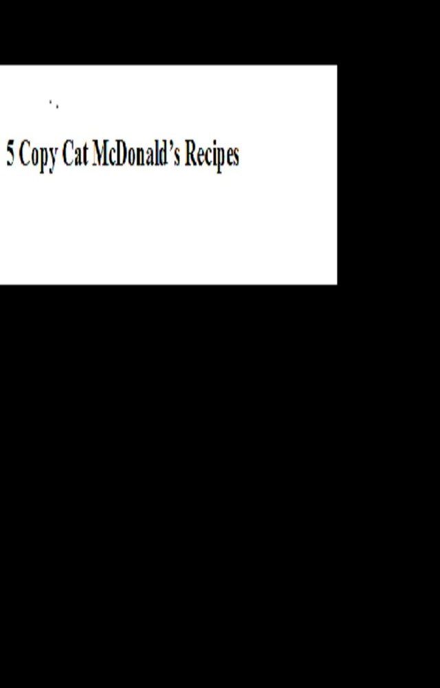  5 Copy Cat McDonald’s Recipes(Kobo/電子書)