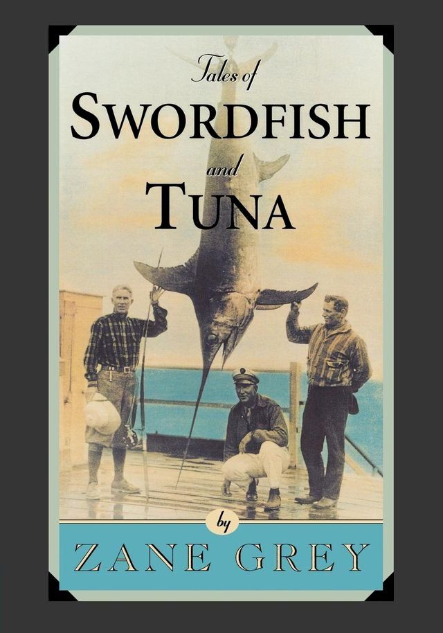  Tales of Swordfish and Tuna(Kobo/電子書)