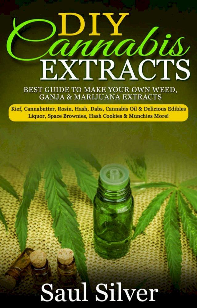  DIY Cannabis Extracts(Kobo/電子書)