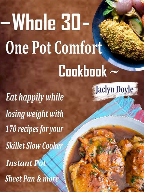 Whole 30 One Pot Comfort Cookbook(Kobo/電子書)