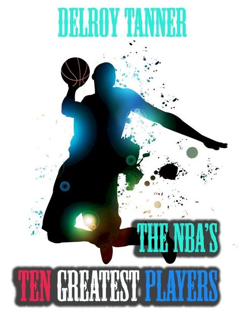 The NBA's Ten Greatest Players(Kobo/電子書)