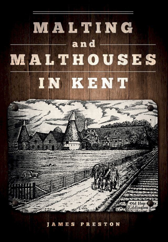  Malting and Malthouses in Kent(Kobo/電子書)