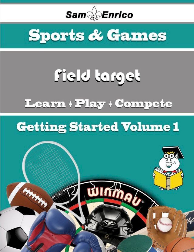  A Beginners Guide to Field target (Volume 1)(Kobo/電子書)