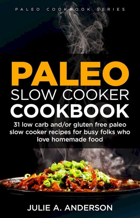 Paleo Slow Cooker Cookbook(Kobo/電子書)