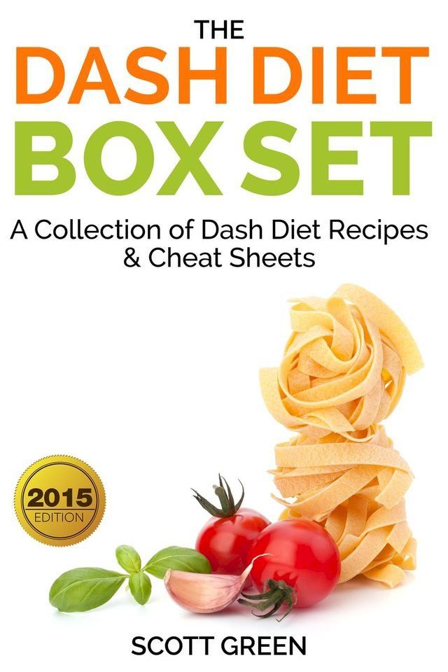  The Dash Diet Box Set : A Collection of Dash Diet Recipes And Cheat Sheets(Kobo/電子書)