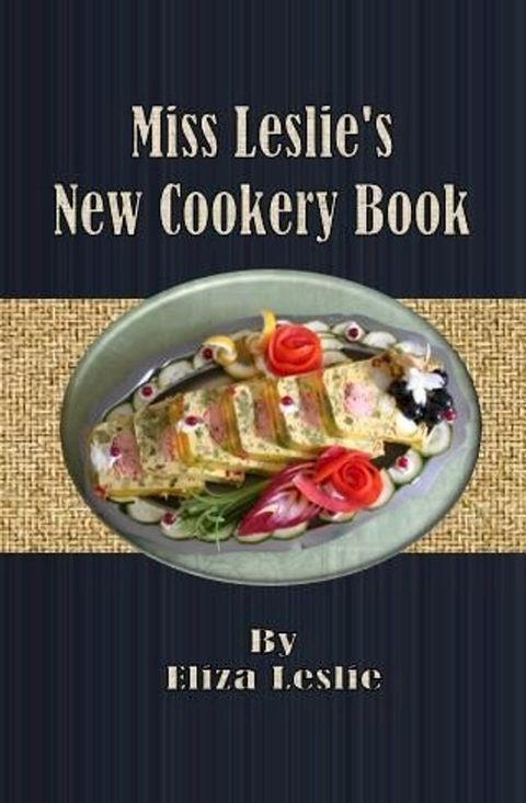 Miss Leslie's New Cookery Book(Kobo/電子書)